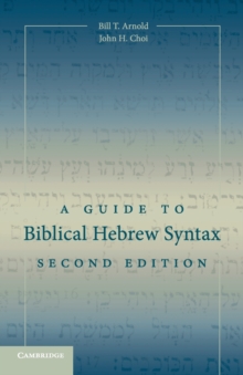 A Guide to Biblical Hebrew Syntax, Paperback / softback Book A Guide to Biblical Hebrew Syntax, Paperback / softback Book