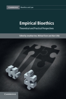 Empirical Bioethics : Theoretical and Practical Perspectives, Paperback / softback Book Empirical Bioethics : Theoretical and Practical Perspectives, Paperback / softback Book