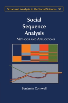 Social Sequence Analysis : Methods and Applications, Paperback / softback Book Social Sequence Analysis : Methods and Applications, Paperback / softback Book