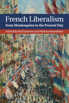 French Liberalism from Montesquieu to the Present Day, Paperback / softback Book French Liberalism from Montesquieu to the Present Day, Paperback / softback Book