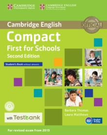 Compact First for Schools Student's Book without Answers with CD-ROM with Testbank, Mixed media product Book Compact First for Schools Student's Book without Answers with CD-ROM with Testbank, Mixed media product Book