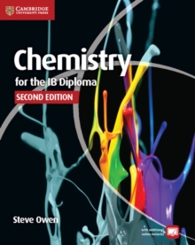 Chemistry for the IB Diploma Coursebook with Free Online Material, Paperback Book Chemistry for the IB Diploma Coursebook with Free Online Material, Paperback Book