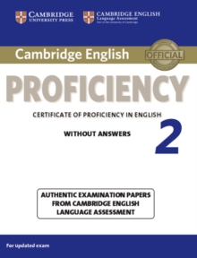 Cambridge English Proficiency 2 Student's Book without Answers : Authentic Examination Papers from Cambridge English Language Assessment