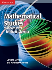 Mathematical Studies Standard Level for the IB Diploma Coursebook, Paperback Book Mathematical Studies Standard Level for the IB Diploma Coursebook, Paperback Book