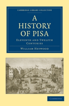 A History of Pisa : Eleventh and Twelfth Centuries