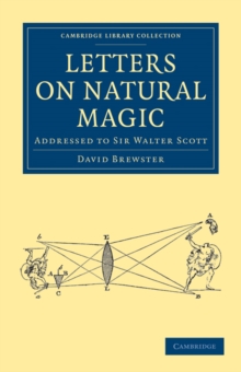 Letters on Natural Magic, Addressed to Sir Walter Scott
