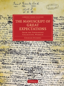 The Manuscript of Great Expectations : From the Townshend Collection, Wisbech