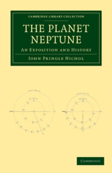 The Planet Neptune : An Exposition and History