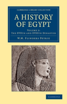 A History of Egypt: Volume 2, The XVIIth and XVIIIth Dynasties