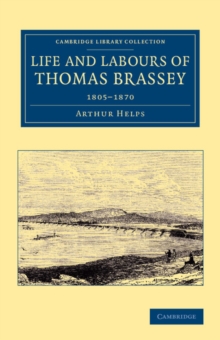 Life and Labours of Thomas Brassey : 1805-1870