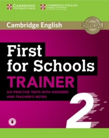 First for Schools Trainer 2 6 Practice Tests with Answers and Teacher's Notes with Audio, Mixed media product Book First for Schools Trainer 2 6 Practice Tests with Answers and Teacher's Notes with Audio, Mixed media product Book