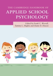 The Cambridge Handbook of Applied School Psychology, Paperback / softback Book The Cambridge Handbook of Applied School Psychology, Paperback / softback Book
