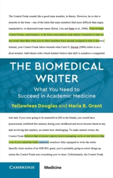 The Biomedical Writer : What You Need to Succeed in Academic Medicine, Paperback / softback Book The Biomedical Writer : What You Need to Succeed in Academic Medicine, Paperback / softback Book