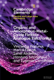 Organic and Amorphous-Metal-Oxide Flexible Analogue Electronics, Paperback / softback Book Organic and Amorphous-Metal-Oxide Flexible Analogue Electronics, Paperback / softback Book