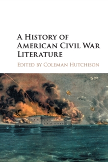 A History of American Civil War Literature, Paperback / softback Book A History of American Civil War Literature, Paperback / softback Book