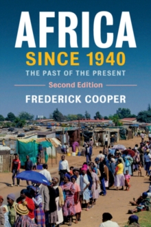 Africa since 1940 : The Past of the Present