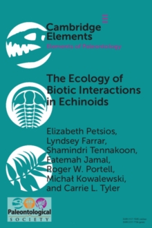 The Ecology of Biotic Interactions in Echinoids : Modern Insights into Ancient Interactions