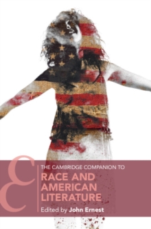 The Cambridge Companion to Race and American Literature