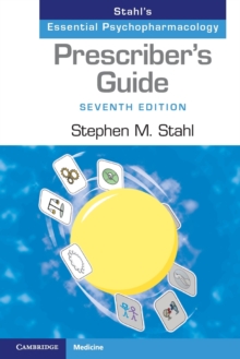 Prescriber's Guide : Stahl's Essential Psychopharmacology, Paperback / softback Book Prescriber's Guide : Stahl's Essential Psychopharmacology, Paperback / softback Book