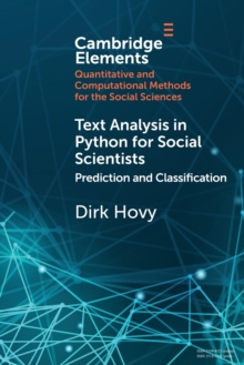 Text Analysis in Python for Social Scientists : Prediction and Classification