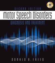 Motor Speech Disorders : Diagnosis & Treatment, Mixed media product Book Motor Speech Disorders : Diagnosis & Treatment, Mixed media product Book