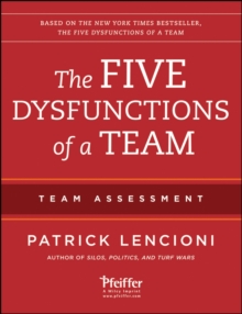 The Five Dysfunctions of a Team: Team Assessment, Paperback / softback Book The Five Dysfunctions of a Team: Team Assessment, Paperback / softback Book