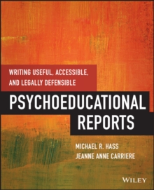 Writing Useful, Accessible, and Legally Defensible Psychoeducational Reports, Paperback Book Writing Useful, Accessible, and Legally Defensible Psychoeducational Reports, Paperback Book