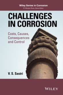 Challenges in Corrosion : Costs, Causes, Consequences, and Control