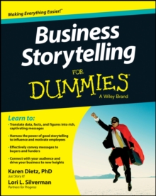 Business Storytelling For Dummies, Paperback / softback Book Business Storytelling For Dummies, Paperback / softback Book