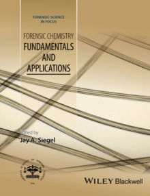 Forensic Chemistry : Fundamentals and Applications