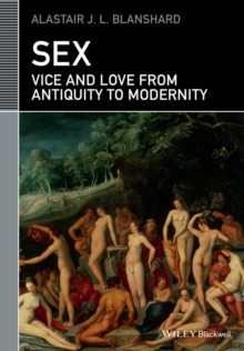 Sex : Vice and Love from Antiquity to Modernity