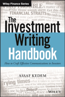 The Investment Writing Handbook : How to Craft Effective Communications to Investors, Hardback Book The Investment Writing Handbook : How to Craft Effective Communications to Investors, Hardback Book