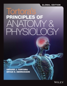 Tortora's Principles of Anatomy and Physiology, Paperback / softback Book Tortora's Principles of Anatomy and Physiology, Paperback / softback Book