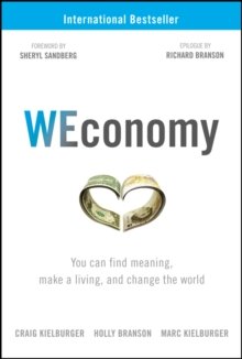 WEconomy : You Can Find Meaning, Make A Living, and Change the World, Hardback Book WEconomy : You Can Find Meaning, Make A Living, and Change the World, Hardback Book