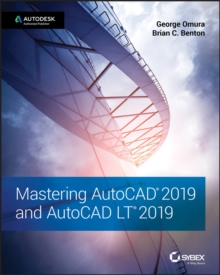 Mastering AutoCAD 2019 and AutoCAD LT 2019, Paperback / softback Book Mastering AutoCAD 2019 and AutoCAD LT 2019, Paperback / softback Book