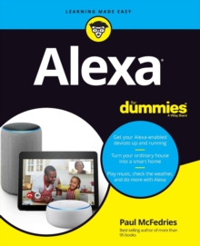 Alexa For Dummies, Paperback / softback Book Alexa For Dummies, Paperback / softback Book