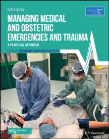 Managing Medical and Obstetric Emergencies and Trauma : A Practical Approach