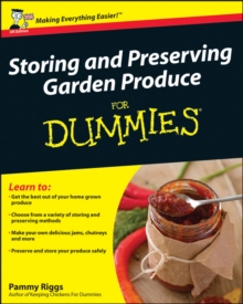 Storing and Preserving Garden Produce For Dummies, Paperback Book Storing and Preserving Garden Produce For Dummies, Paperback Book