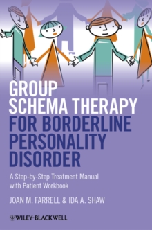 Group Schema Therapy for Borderline Personality Disorder - a Step-By-Step Treatment Manual with Patient Workbook, Paperback Book Group Schema Therapy for Borderline Personality Disorder - a Step-By-Step Treatment Manual with Patient Workbook, Paperback Book
