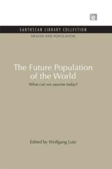 The Future Population of the World : What can we assume today