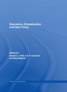 Education, Globalisation and New Times : 21 Years of the Journal of Education Policy