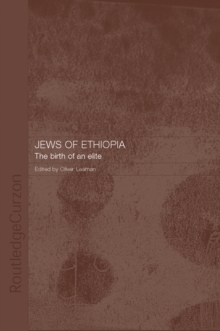 The Jews of Ethiopia : The Birth of an Elite