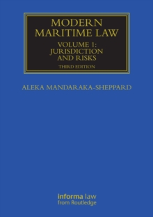 Modern Maritime Law (Volume 1) : Jurisdiction and Risks