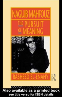 Naguib Mahfouz : The Pursuit of Meaning