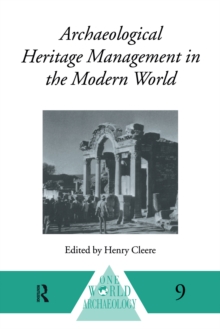 Archaeological Heritage Management in the Modern World