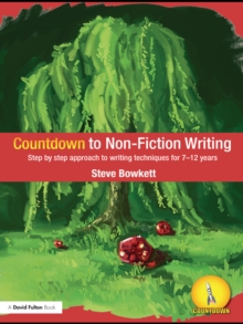 Countdown to Non-Fiction Writing : Step by Step Approach to Writing Techniques for 7-12 Years