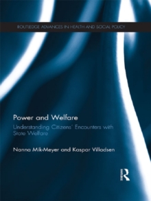 Power and Welfare : Understanding Citizens' Encounters with State Welfare