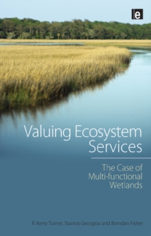Valuing Ecosystem Services : The Case of Multi-functional Wetlands