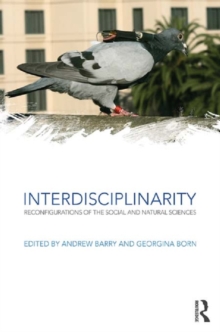 Interdisciplinarity : Reconfigurations of the Social and Natural Sciences