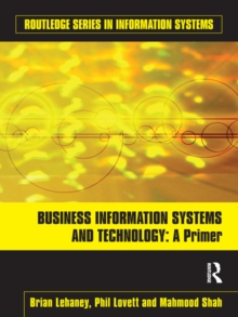 Business Information Systems and Technology : A Primer